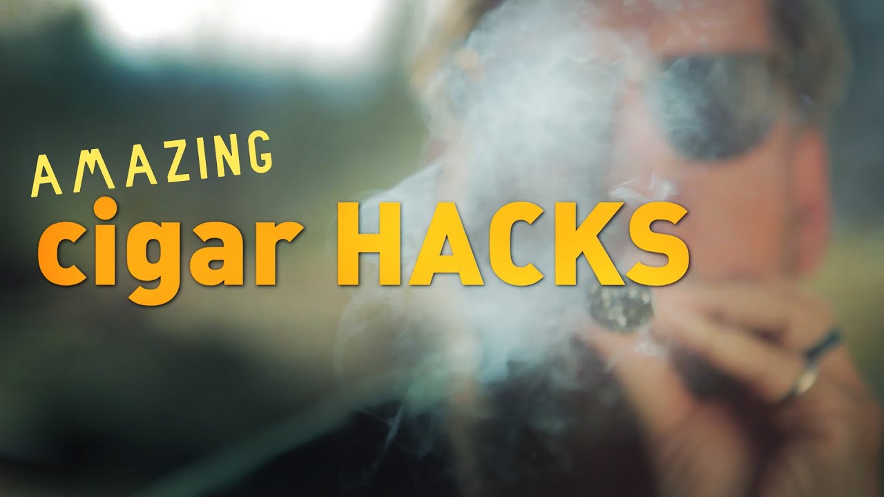 3 BEST CIGAR HACKS EVER