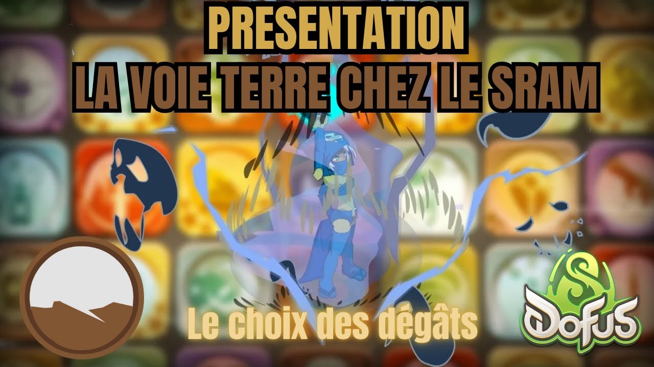 [DOFUS UNITY] - CHOISIS TA VOIE : LA VOIE TERRE CHEZ LE SRAM