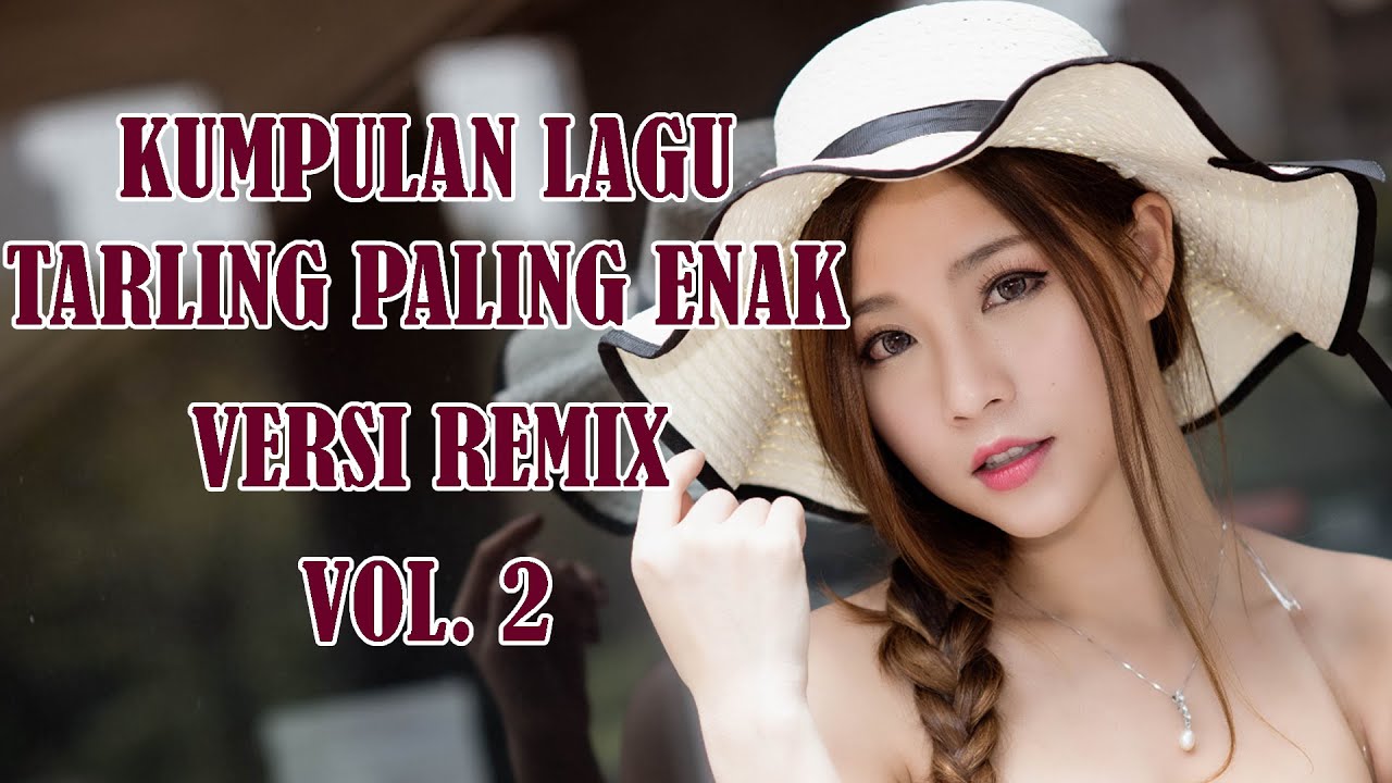 DJ TARLING REMIX FULL ALBUM PILIHAN PALING ENAK #NGABUBURIT