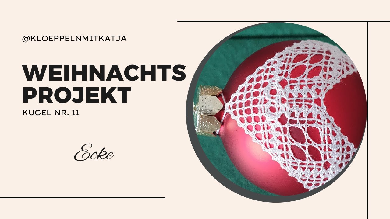 #182 - Weihnachtsprojekt #22 - Kugel Nr. 11 - Ecke mit Konturfaden