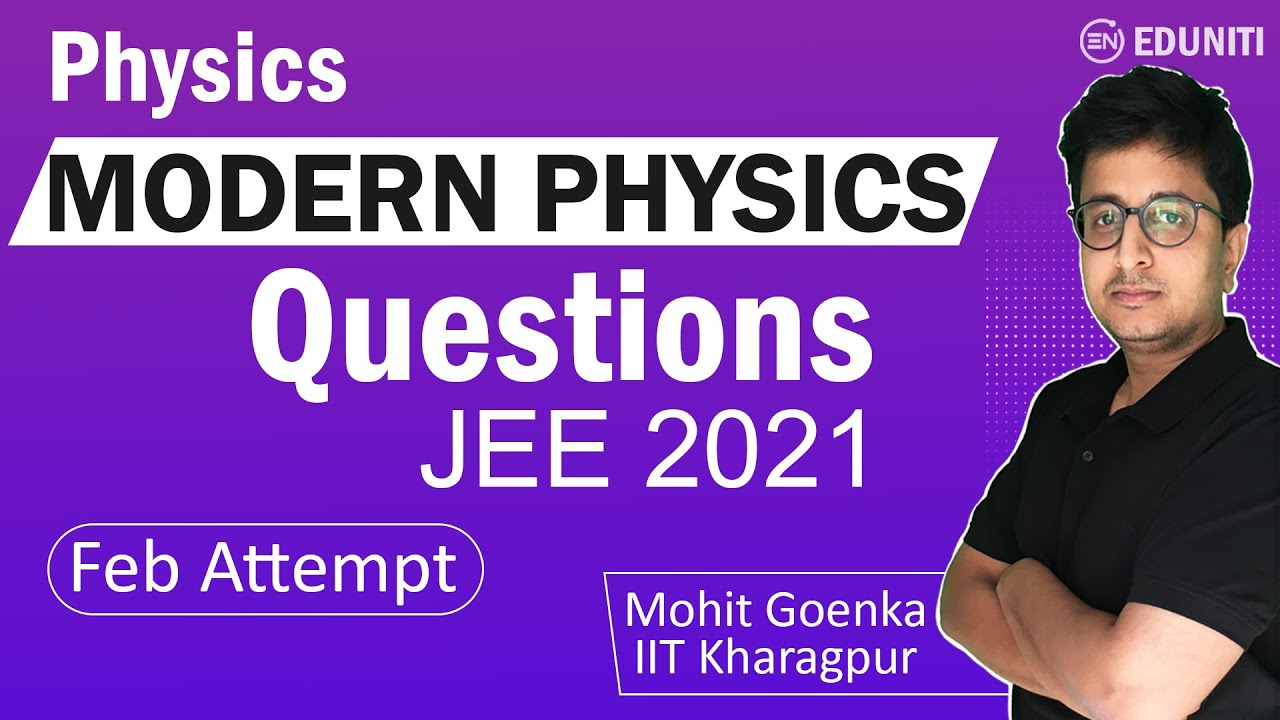 Modern Physics | JEE Main 2021 February Solution | JEE Physics | Mohit Goenka