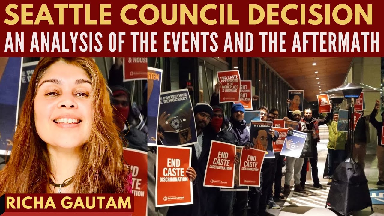 Richa Gautam I Seattle Council decision I An analysis of the events and the aftermath