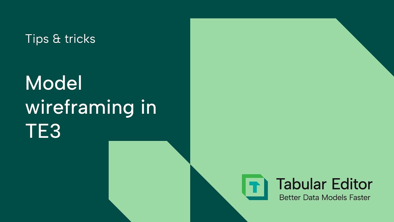 Wireframe your Model with Tabular Editor
