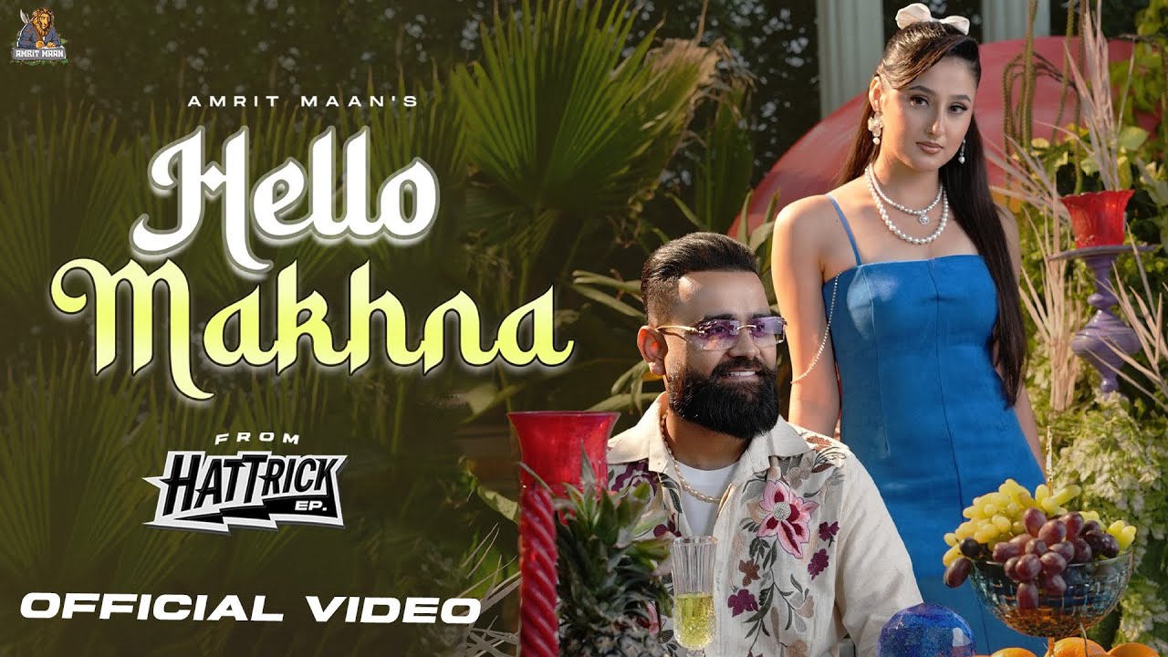 HELLO MAKHNA (FULL VIDEO) AMRIT MAAN | DESI CREW | NEW PUNJABI SONG 2026 | LATEST PUNJABI SONG 2026