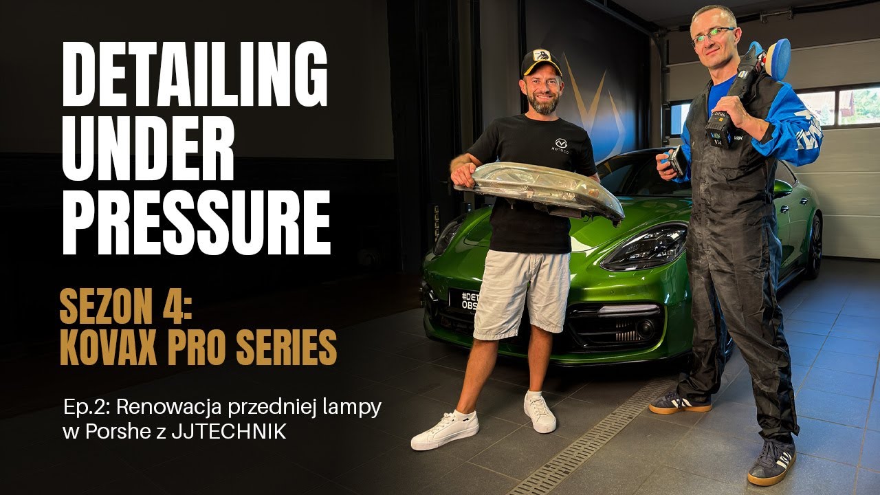 Renowacja lampy w Porsche z JJTECHNIK - DETAILING UNDER PRESSURE - KOVAX PRO SERIES