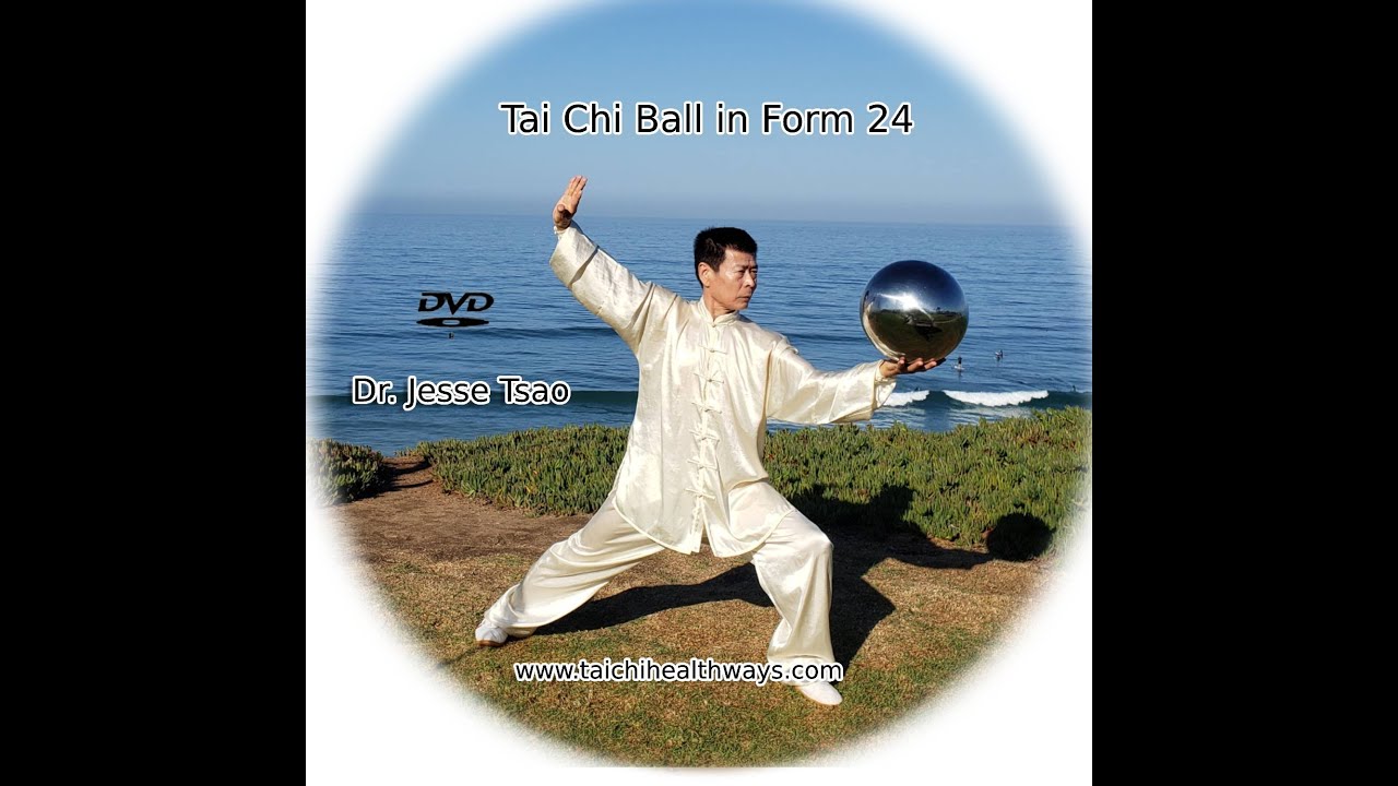 Tai Chi Ball in Form 24 - whole form demoed by Jesse Tsao