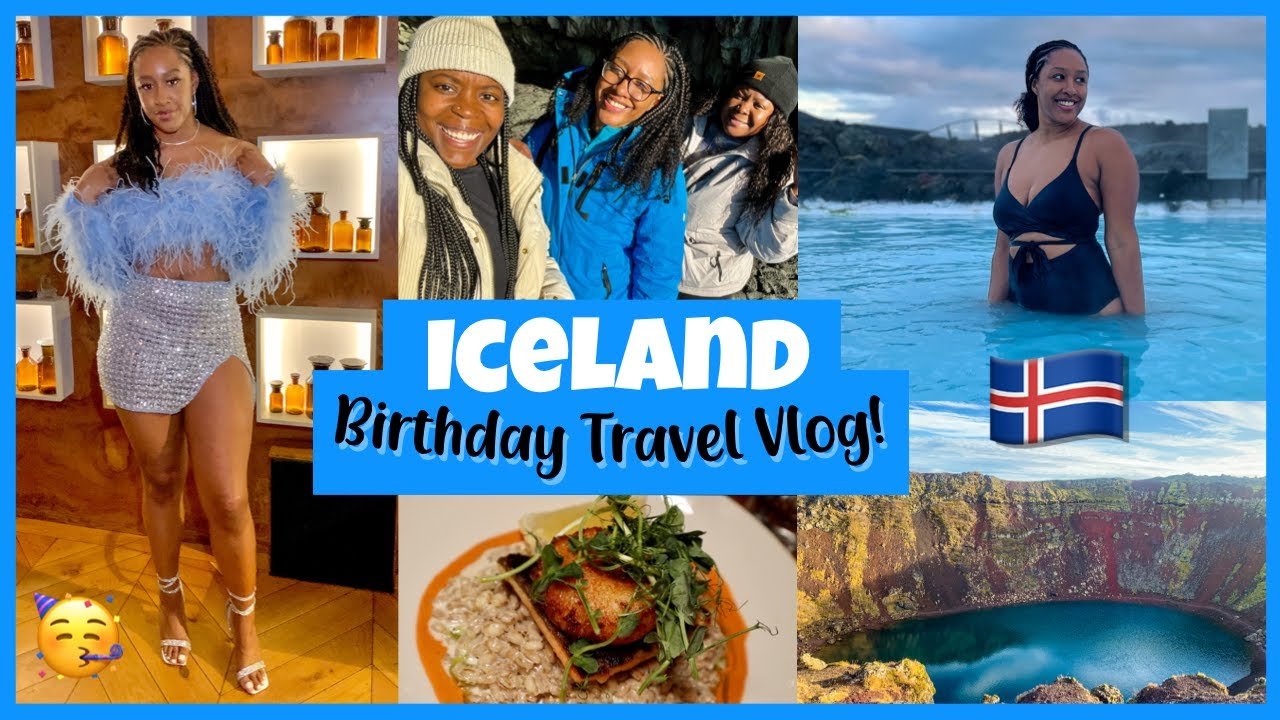 ICELAND TRAVEL VLOG!! Birthday Trip -  Blue Lagoon - Great Food - Nightlife & More!