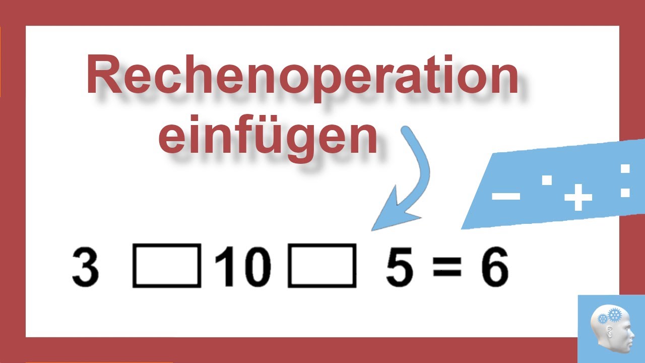 Rechenzeichen einsetzen - Welche Rechenoperation m&uuml;ssen in die L&uuml;cken? Einstellungstest Vorbereitung