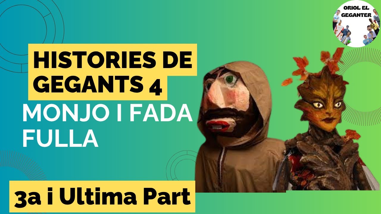 Histories de Gegants 4 (3a i Ultima Part) (Geganters de La Llàntia)