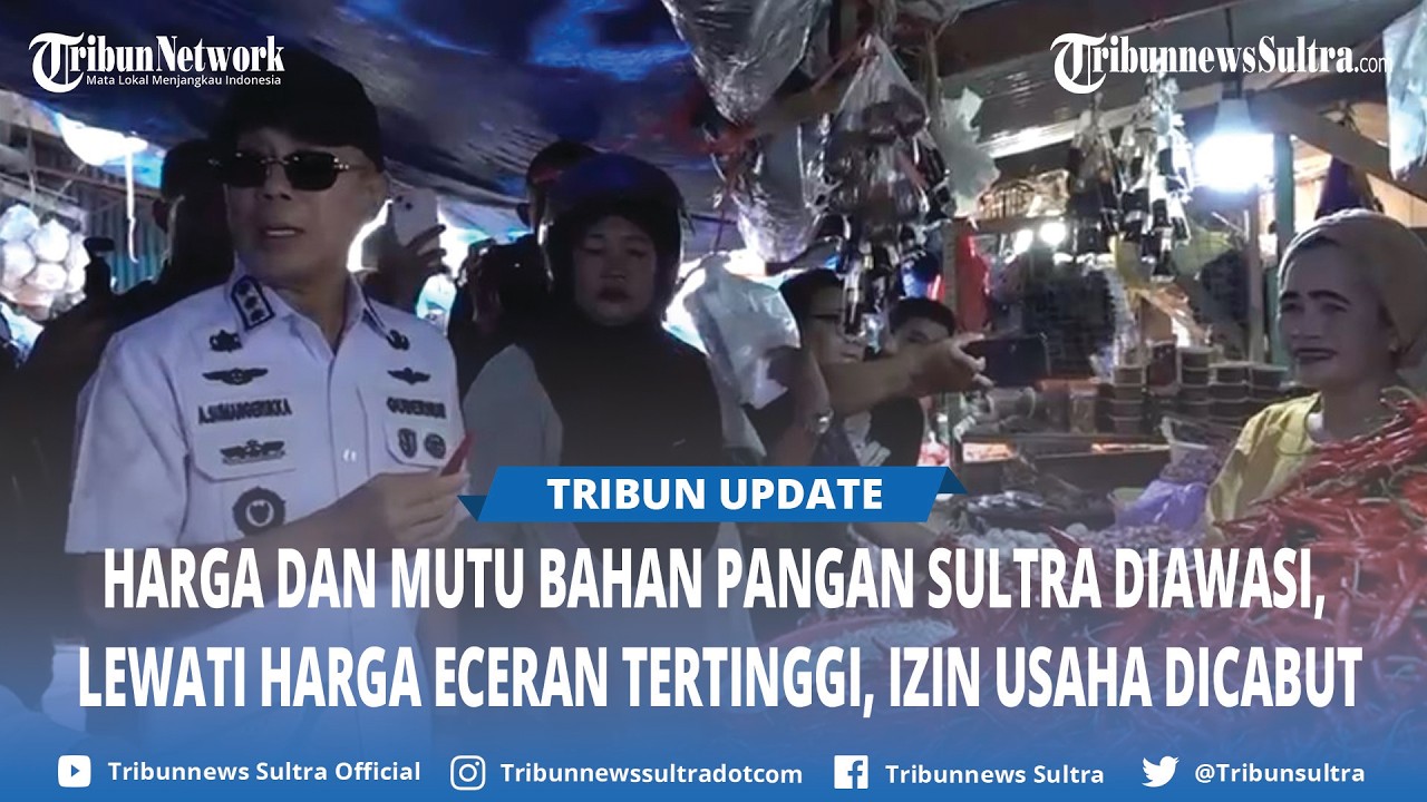 Harga dan Mutu Bahan Pangan Sultra Diawasi Satgas Saber, Jual Lewati HET Terancam Cabut Izin Usaha