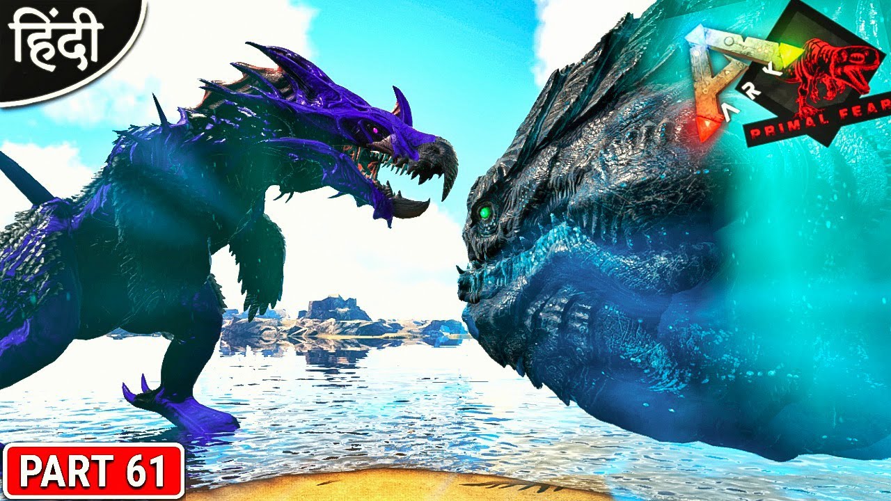 Pikkon The Creator VS Nova The Destroyer : ARK Primal Fear : ARK: Survival Evolved : Part 61 [Hindi]