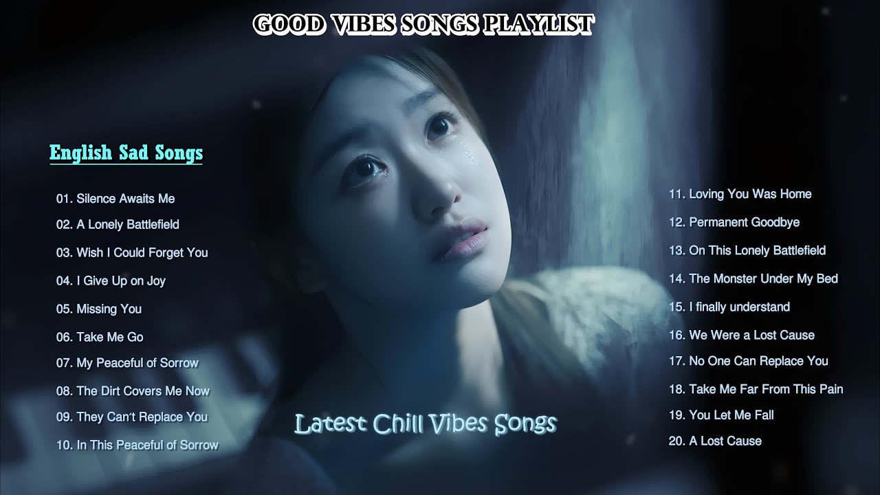English Sad Songs💔😭 Heartbroken Love Song Playlist🎶🔥 Beautiful Chill Song 2026