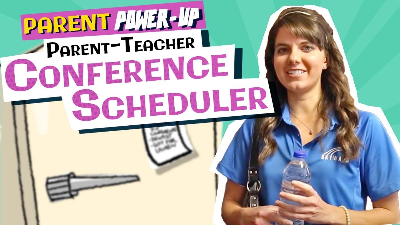 Parent Power-Up: Parent-Teacher Conference Scheduler