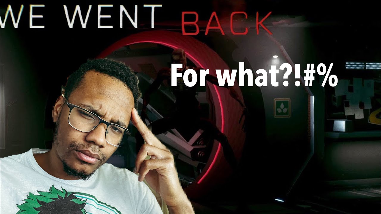We Went Back (Playthrough).....For What?!#%