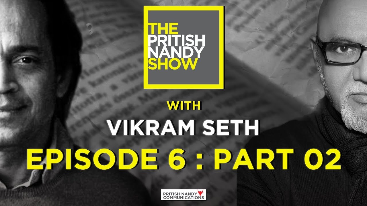 Vikram Seth Part 2 | The Pritish Nandy Show | Episode 6 | PNC