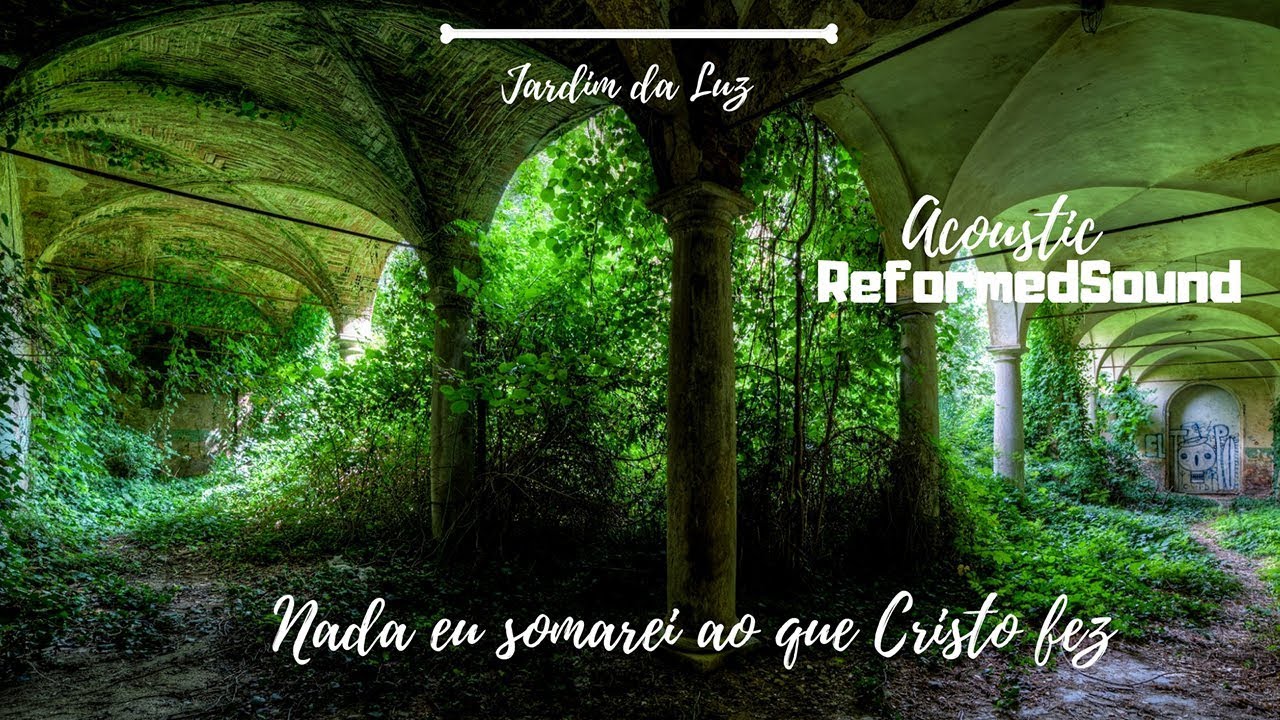 Nada eu somarei ao que Cristo fez | Acoustic ReformedSound