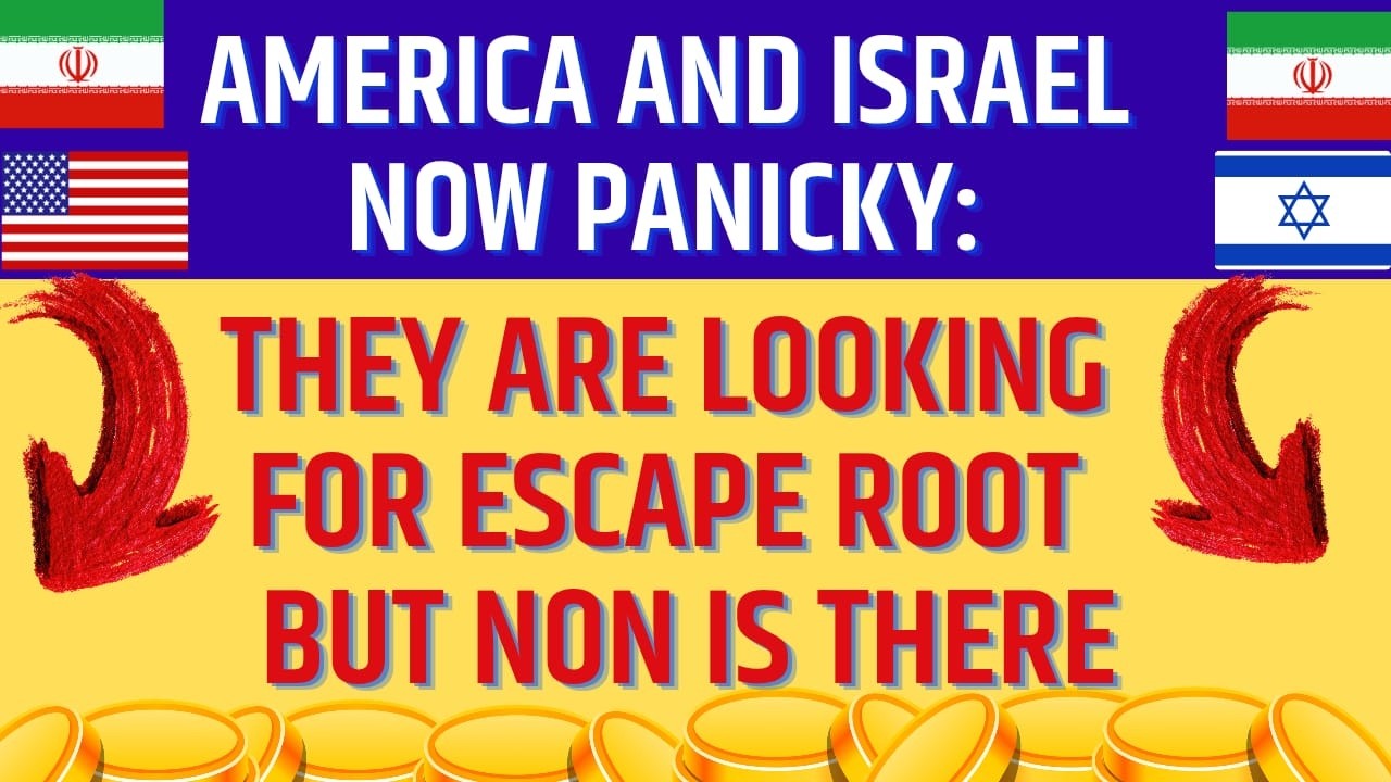 America and Israel Now Panicky: They Are Looking for Escape Root - But Non is There