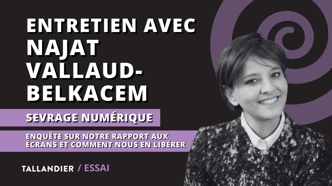 Entretien avec Najat Vallaud-Belkacem - Sevrage numérique