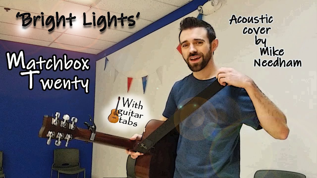 Bright Lights - Matchbox Twenty - Acoustic Cover with guitar tab and lyrics