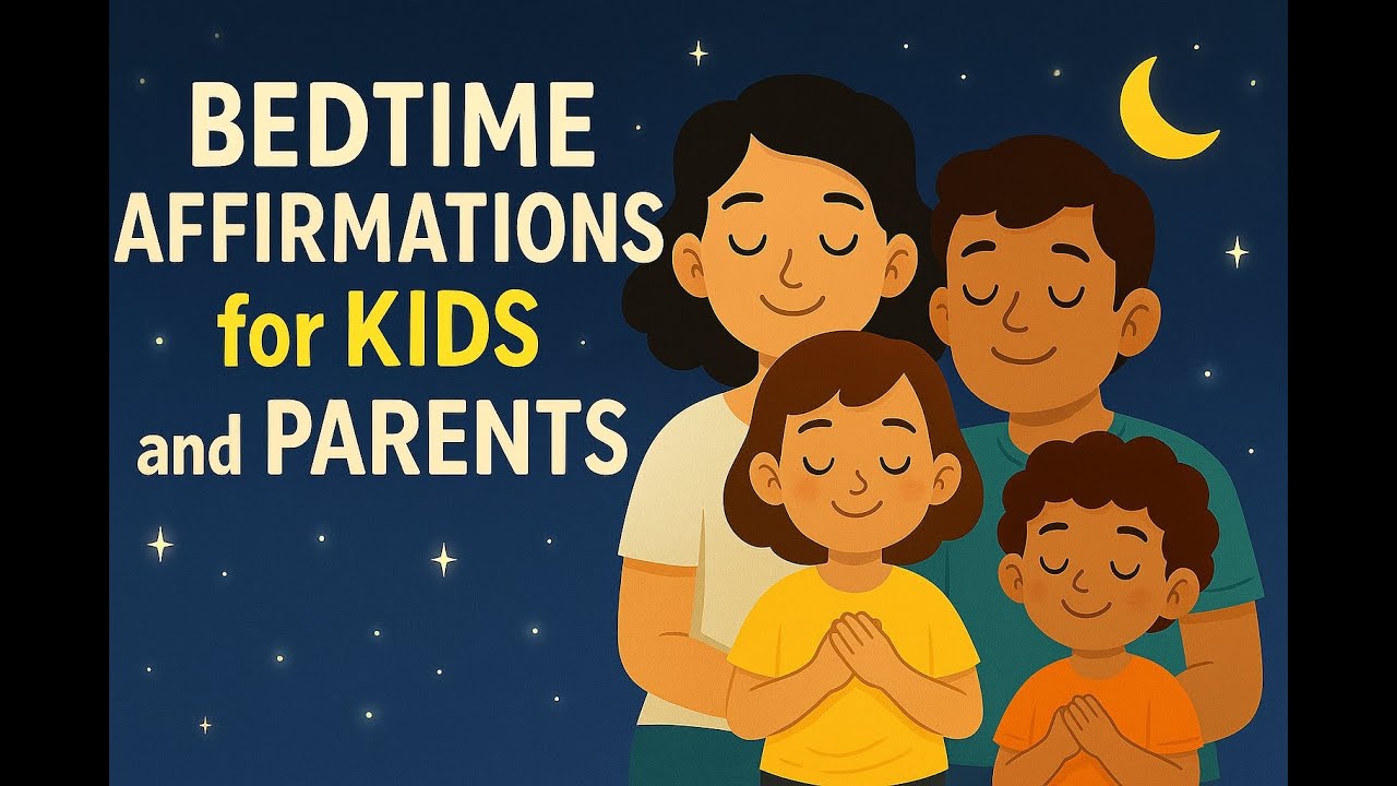 23  Powerful Bedtime Affirmations for Love and Family Bonding