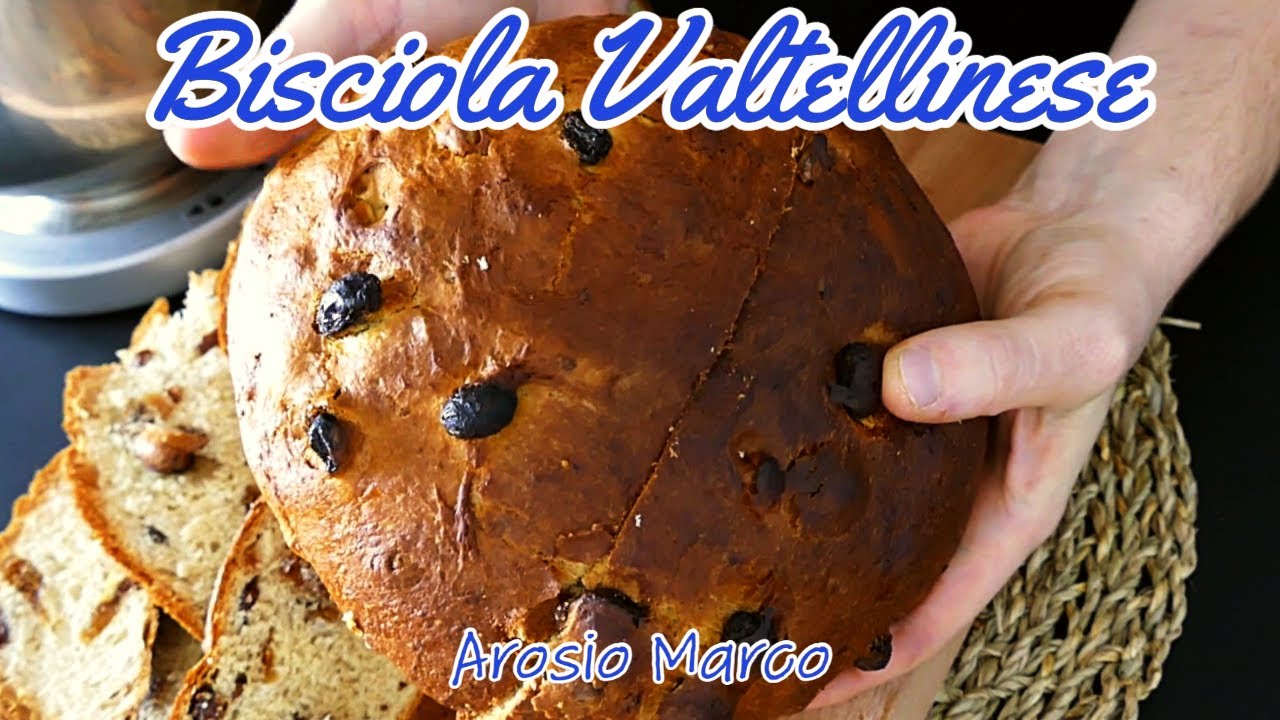 Bisciola Il Dolce Lievitato Della Tradizione Valtellinese