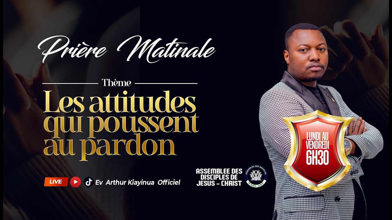 PRIÈRE MATINALE DU JEUDI 12 MARS 2026 AVEC L'EV. ARTHUR KIAYINUA