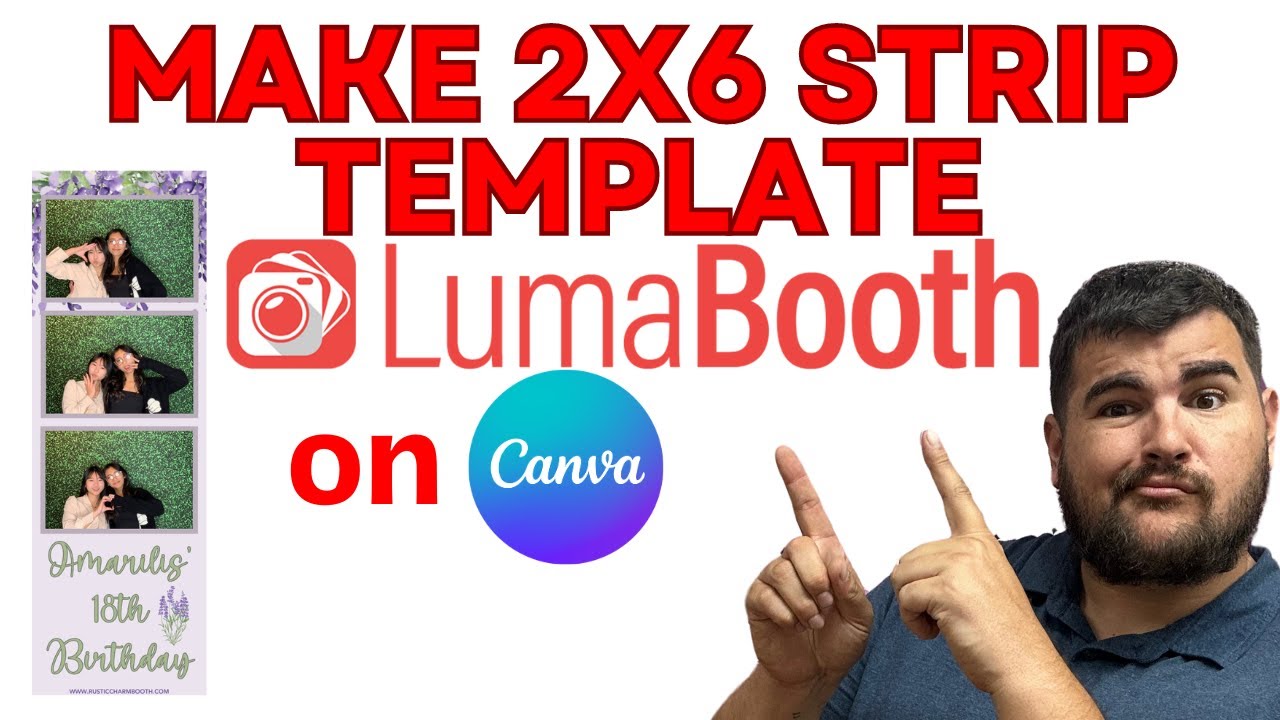 КАК СОЗДАТЬ ШАБЛОН ФОТОБАЗЫ 2X6 ДЛЯ LUMA BOOTH НА CANVA. РУКОВОДСТВО