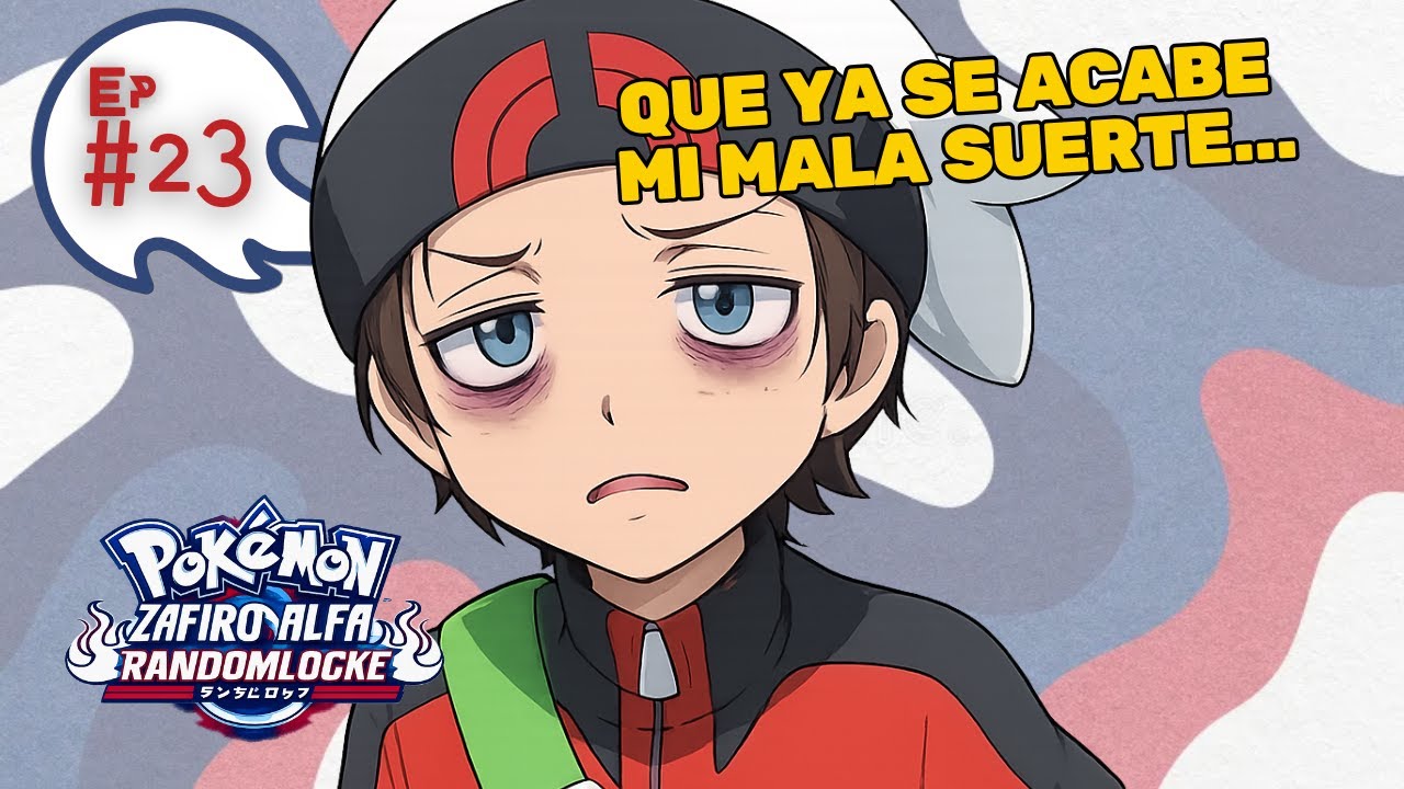 Pokémon Zafiro Alfa Randomlocke Ep#23  / ESTO YA ME CANSO