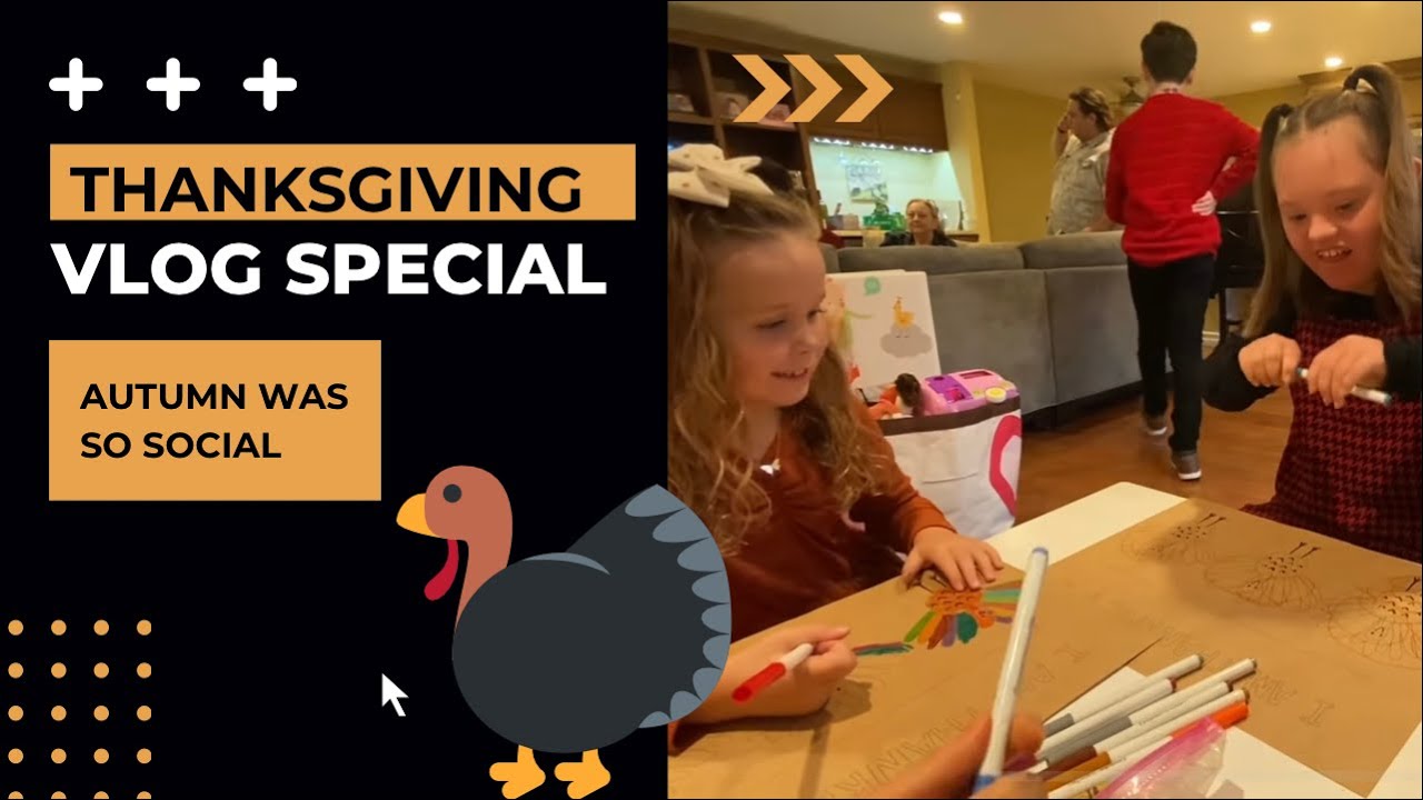 Thanksgiving Vlog Special/ Autumn Was Very Social!!!!