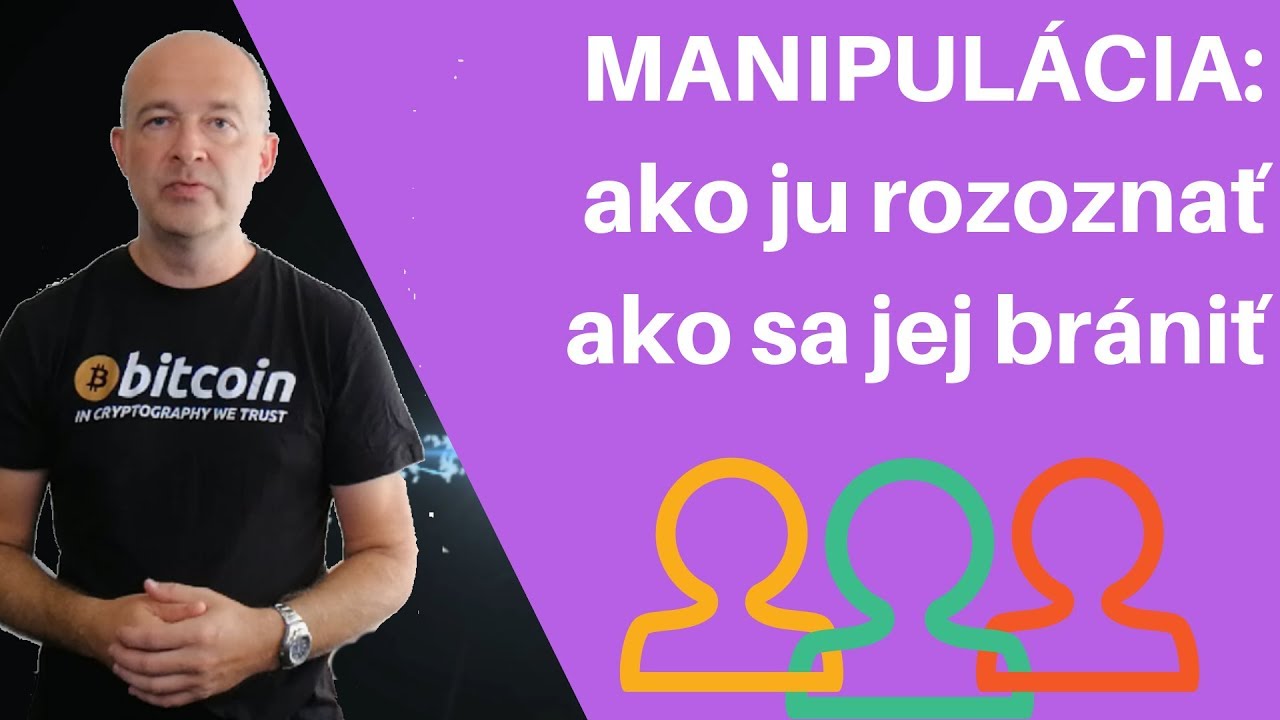 Manipul&aacute;cia: ako ju rozoznať-ako sa jej br&aacute;niť