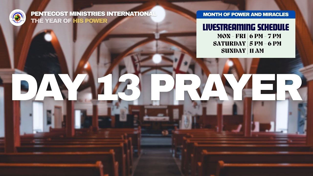 Day 13 | 40 Days Pentecost Month Of Power And Miracles | LIVE | PMI