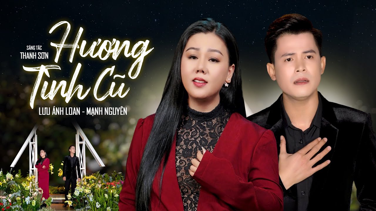Hương Tình Cũ - Lưu Ánh Loan, Mạnh Nguyên | Cặp Đôi Nam Nữ Song Ca Trữ Tình Hay Ngất Ngây