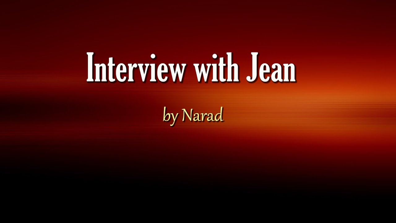 Interview with Jean by Narad