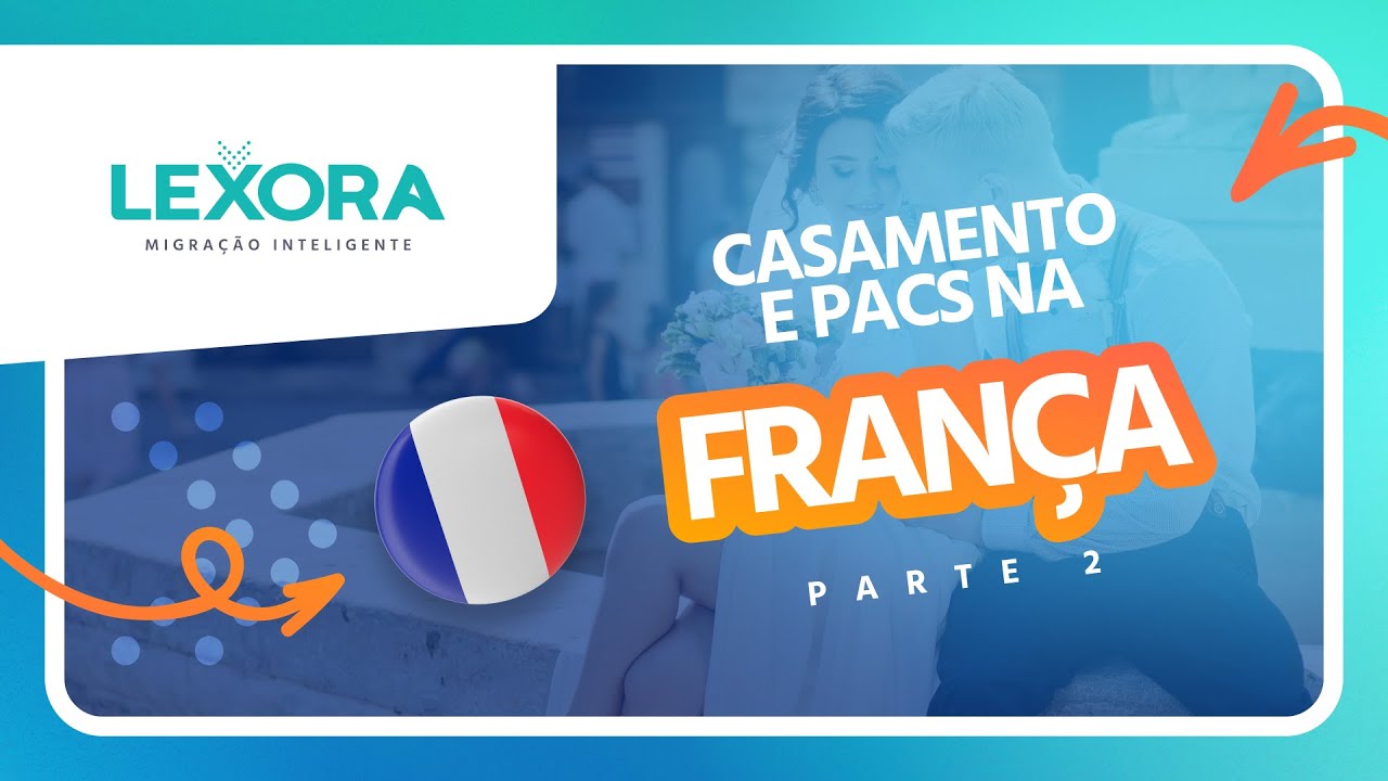 PACS entre um cidadão francês e um estrangeiro | Parte 2 | Roncato Europa
