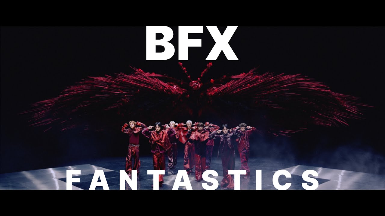 【Music Video】BFX / FANTASTICS