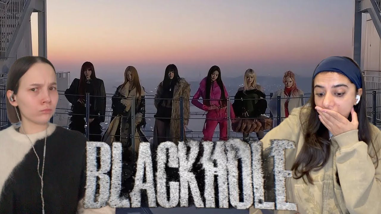 IVE 아이브 'BLACKHOLE' MV REACTION