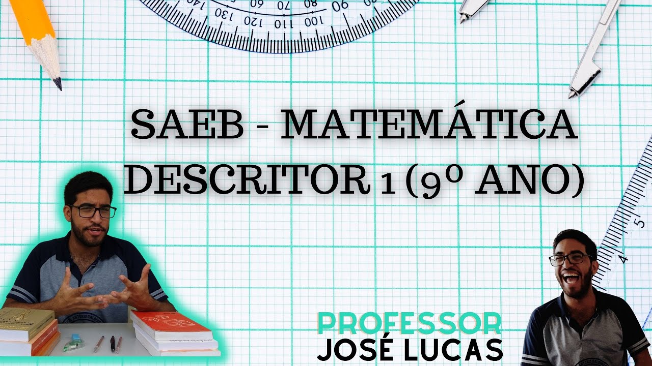 Questões resolvidas sobre o Descritor 1 (SAEB - Matemática - 9º ano)