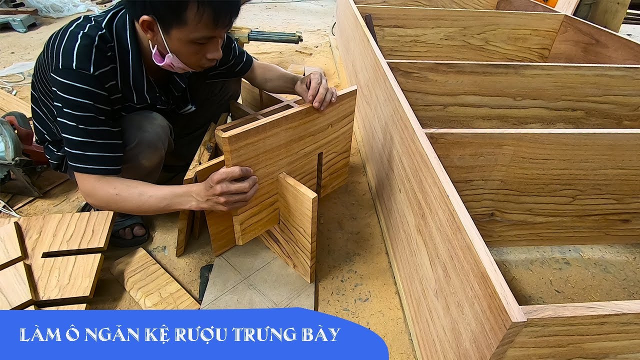 Làm ngăn ô kệ rượu -kệ trưng bày gỗ đẹp | Thợ mộc chia sẽ cách làm