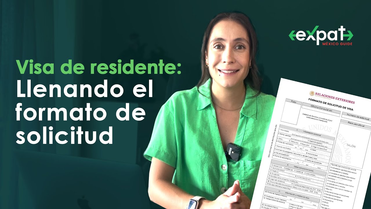 Visa de RESIDENTE en México 🇲🇽 Llena el formato de solicitud SIN ERRORES