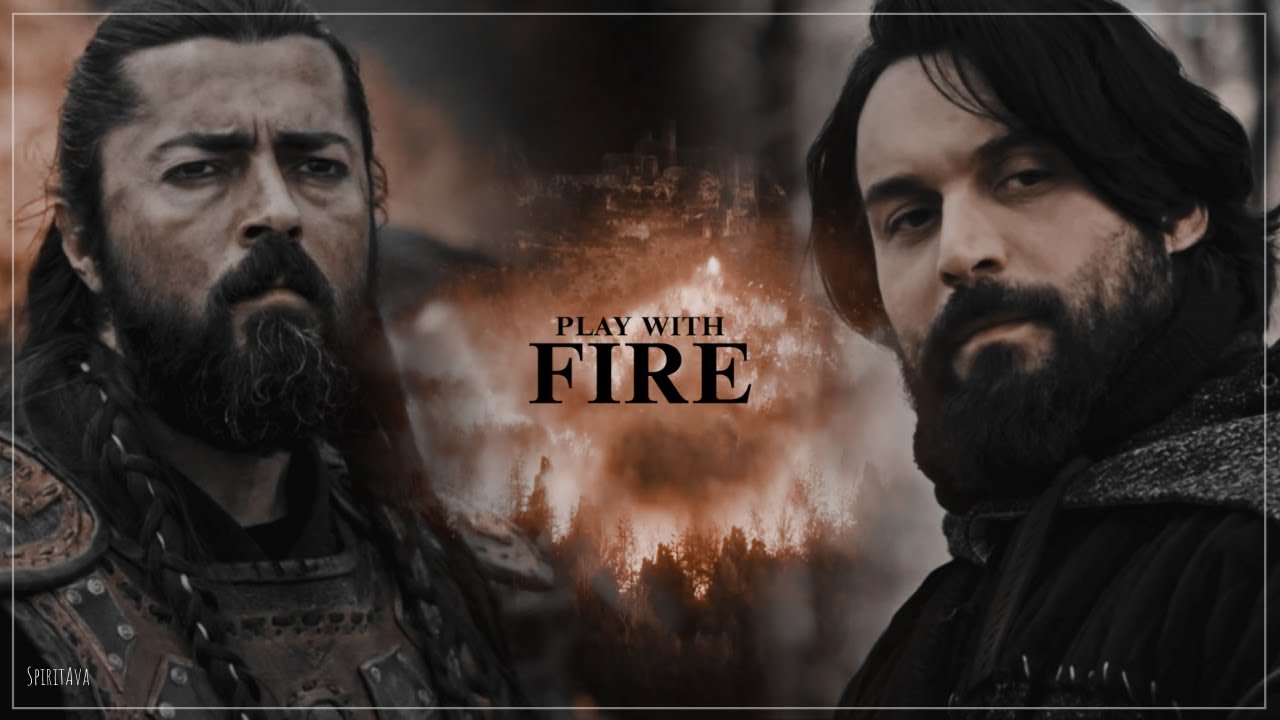Play With Fire || Villains - Diriliş Ertuğrul edit