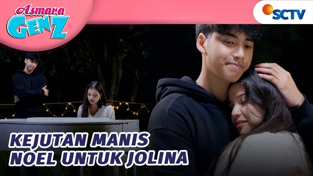 SWEET! Noel Beri Surprise Untuk Jolina?! | Asmara Gen Z - Episode 443