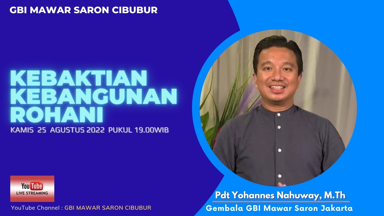 Kebaktian Kebangunan Rohani  (KKR)  GBI Mawar Saron Cibubur - 25 Agustus 2022 - 19.00 WIB