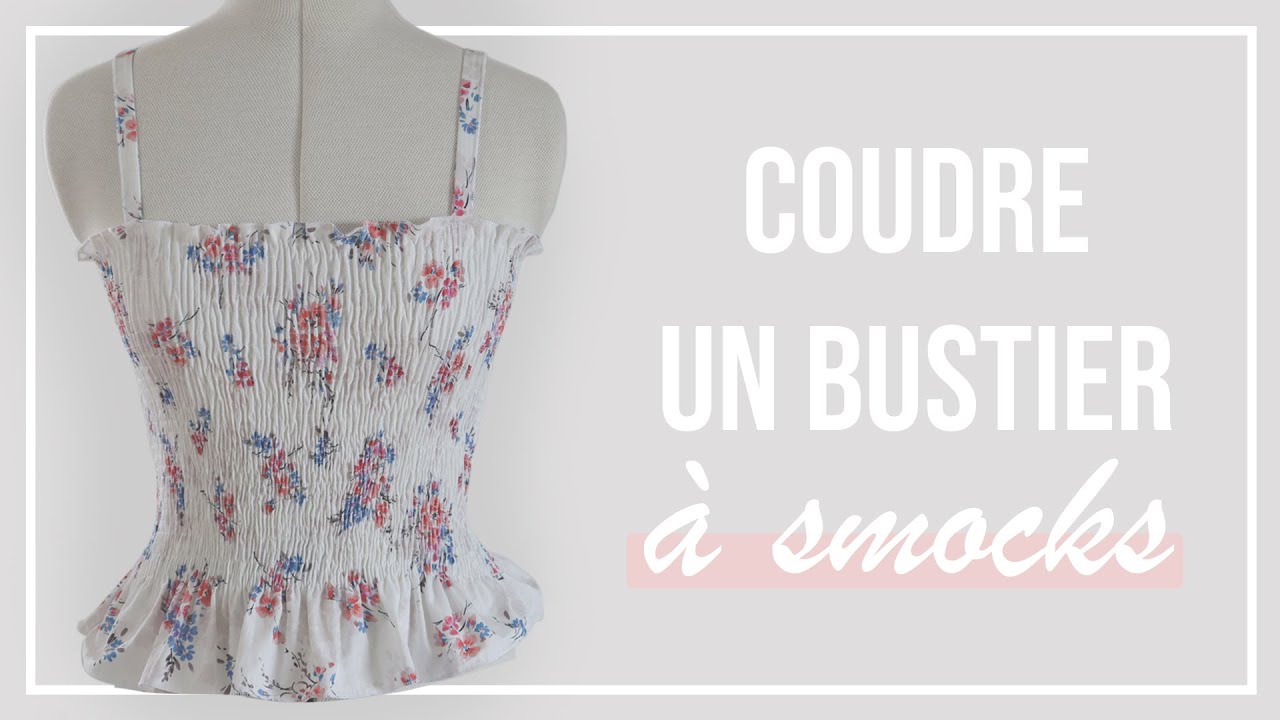 Coudre un bustier à smocks (avec ou sans bretelles)