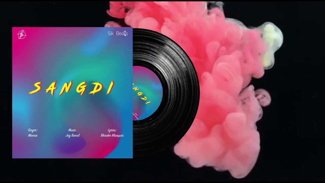 Sangdi (Official Song) | Jag Bancil | Mannie | Latest Panjabi Songs 2020