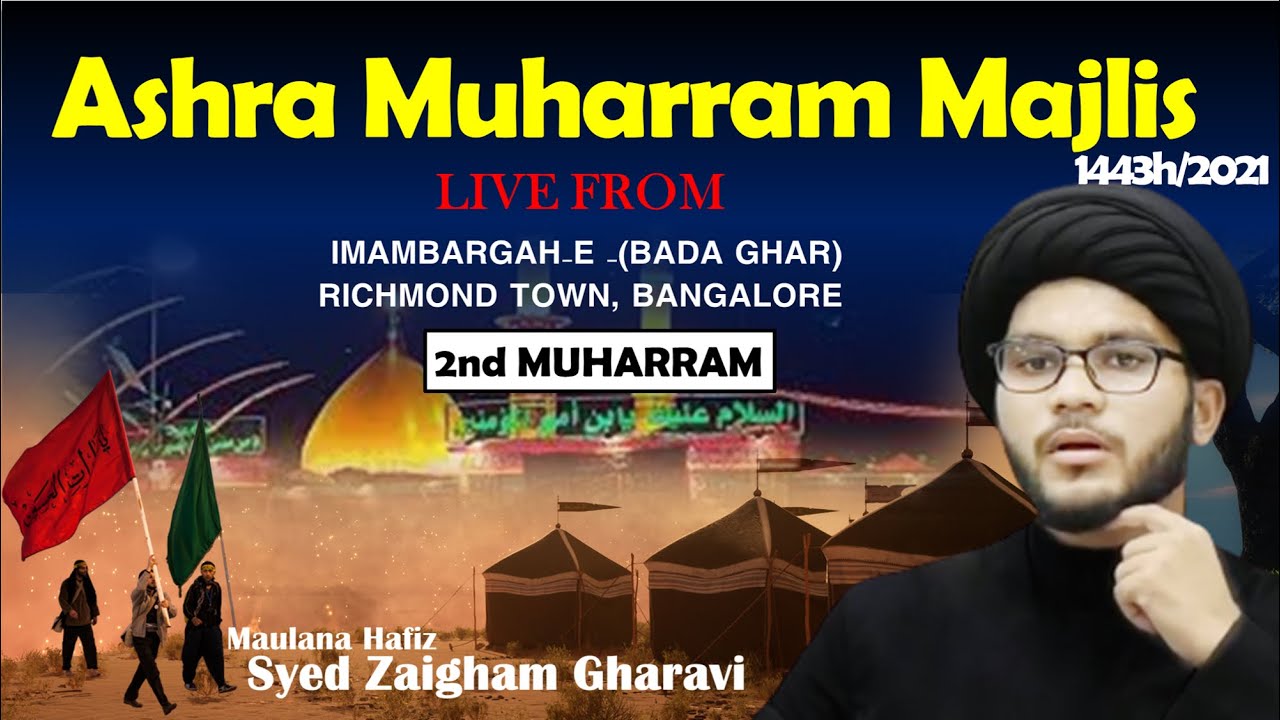 2nd Muharram 2021| Majlis | Richmond Town, Bangalore || Maulana Hafiz Syed Zaigham al-Gharavi !
