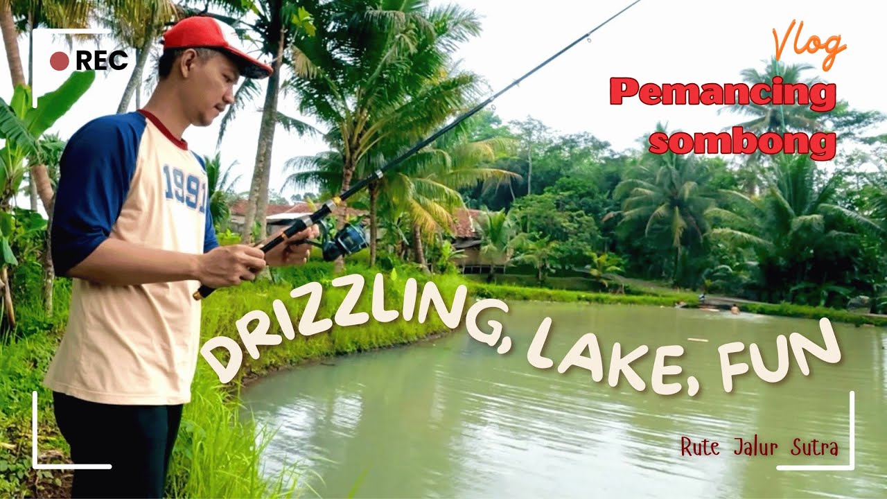 PEMANCING SOMBONG #VLOGPERTAMA