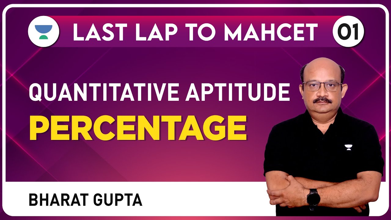 Last Lap to MAH-CET 2023-01 | Quant | Percentage for MAH CET Exam by Bharat Gupta | MBA 2023