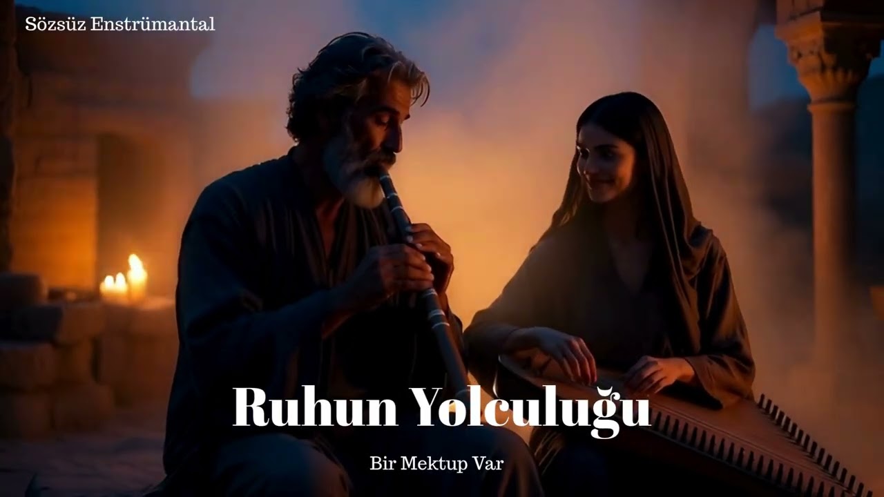 Ruhun Yolculuğu | Sözsüz Enstrümantal | Bir Mektup Var | 