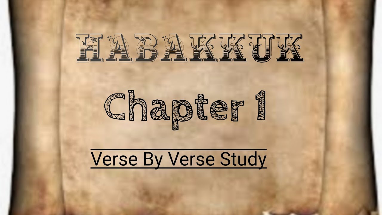 Habakkuk Chapter 1 #biblestudy #versebyverse #commentary