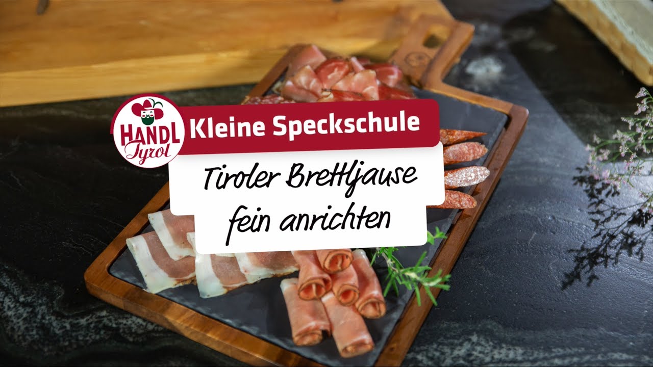 Tiroler Brettljause fein anrichten | Kleine Speckschule von HANDL TYROL